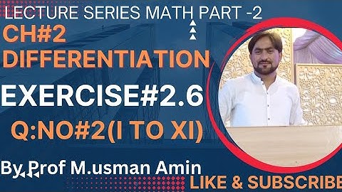 12th Class Math|| Ch#2 Differentiation|| Exercise#2.6|| Question NO:2(I to XI )