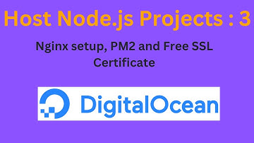 Host Node.js Projects 3 : Nginx setup, PM2 and Free SSL certificate