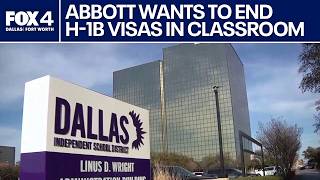 Gov Abbott wants to end H-1B visas in Texas classrooms