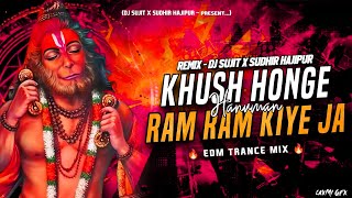 Khush Honge Hanuman Ram Kiye Ja Dj Remix | Ramnavmi Special Edm Trance Music | Djsujitsudhirhajipur