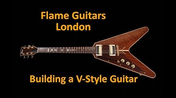 Building a V-Style Guitar