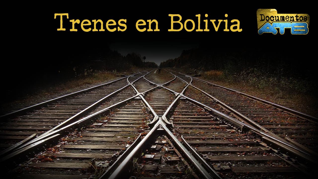 Ferrocariil en Bolivia - Documentos ATB