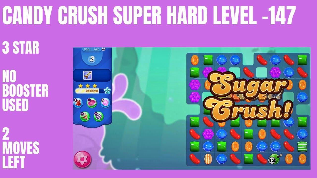 Candy Crush || Level 147 || Gameplay walkthrough || Hard Level || Bonus Not Used || 3 star