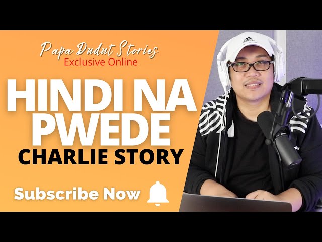 CHARLIE | PAPA DUDUT STORIES class=