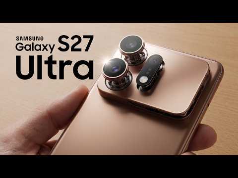Samsung Galaxy S27 Ultra - 6 HUGE Upgrades LEAKED!