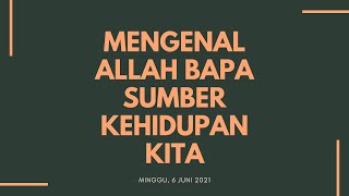 IBADAH MINGGU - 6 JUNI 2021 (ONLINE)
