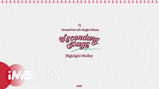 드림노트] 5th Single Album 'Secondary Page' Highlight Medley - YouTube