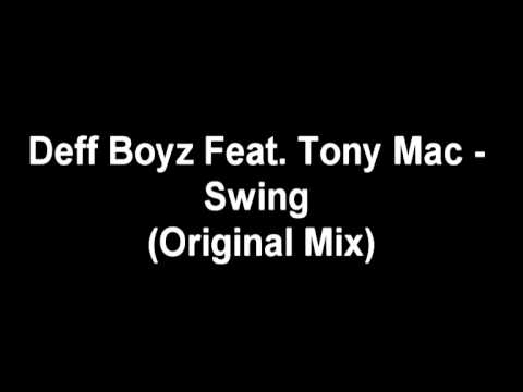Deff Boyz Feat. Tony Mac - Swing