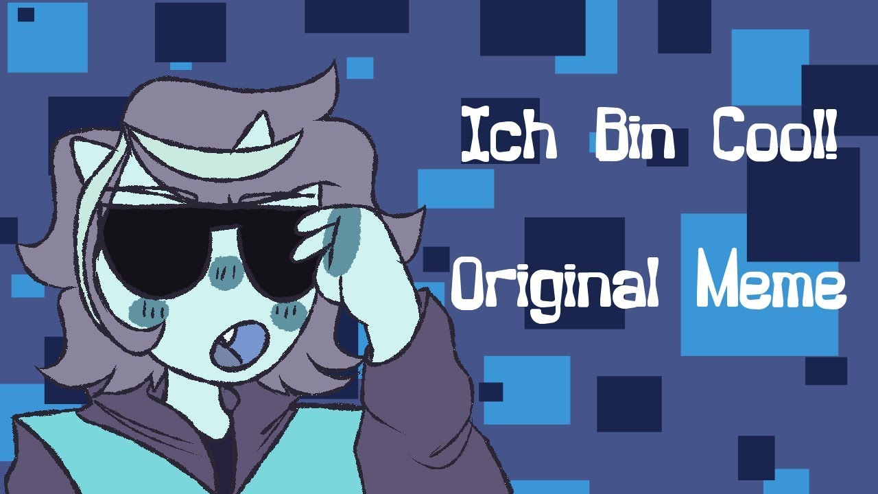 Scarica Gratis Images Ich Bin Cool Original Meme Youtube le plus cool par