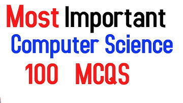 100 Computer Science MCQs | For All Exams 2021-22