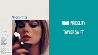 Taylor Swift - High Infidelity Lyrics