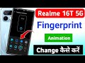 how to change fingerprint animation on the realme 16t 5g | realme fingerprint animation settings 