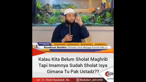 Kalau kita belum sholat magrib tapi imamnya sudah sholat isya gimana tu lak ustadz?? 🤔🌌