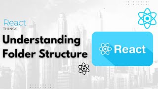 Folder Structure in React JS | React Folder Structure | ReactJS Tutorial