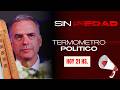 Sin Piedad 20-05 | Termómetro político