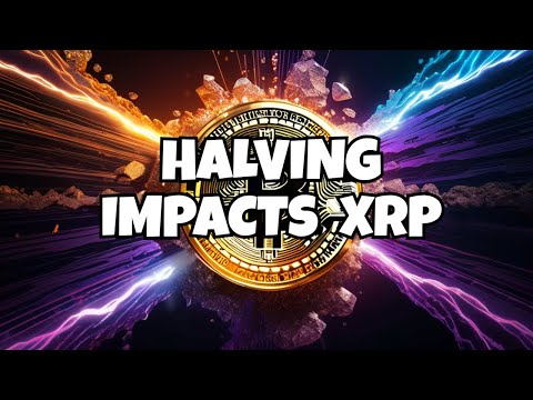Bitcoin Halving A Ripple Effect on XRP