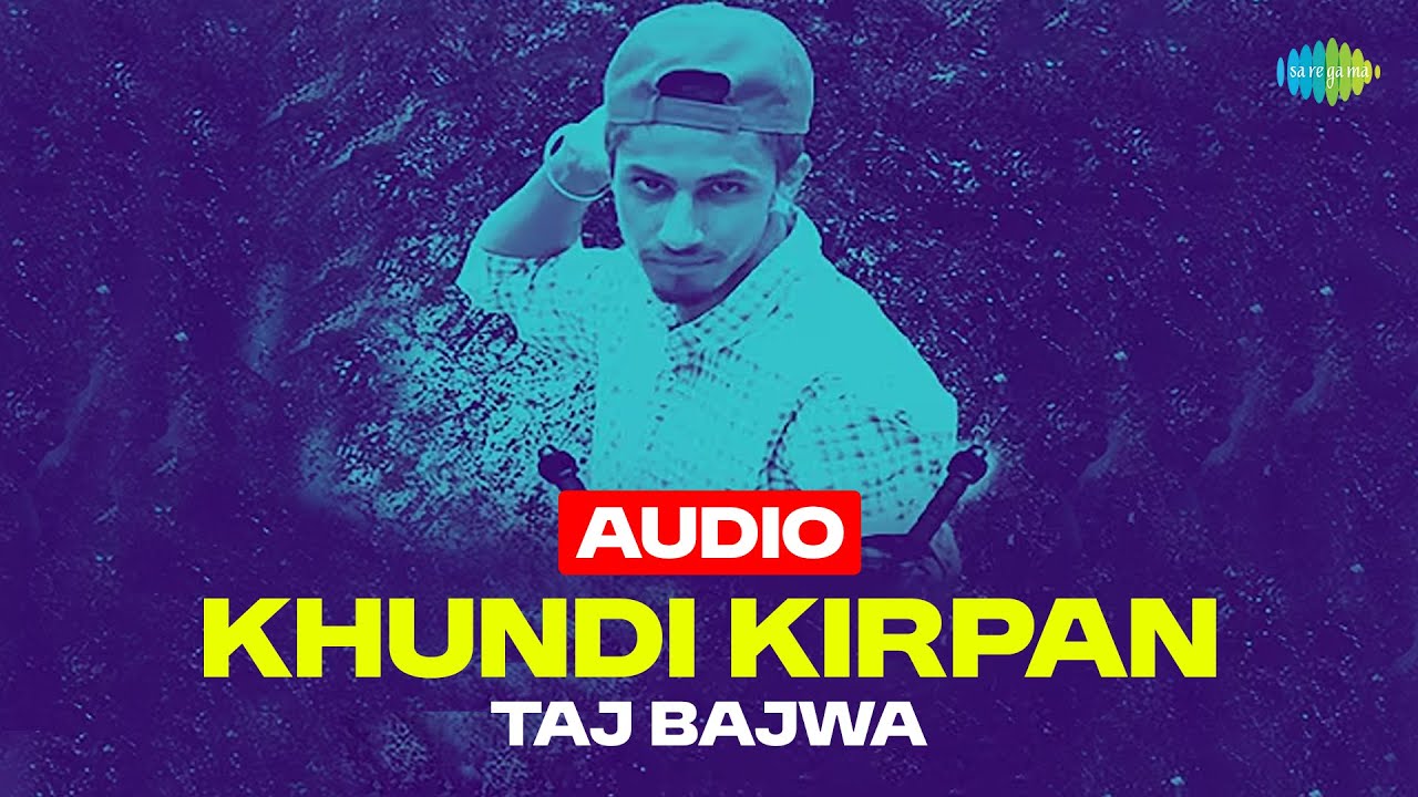 โฃKhundi Kirpan | Taj Bajwa | Soul Rockers | Punjabi Pop Songs 2025
