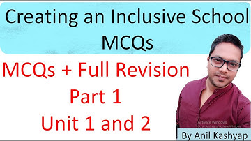 Creating an Inclusive School b.ed MCQs |MCQs and Revision/MCQs of B.ed| Part 1 By Anil Kashyap
