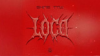 Shine TTW - LOCO