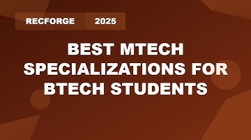 Top MTech Specializations in India | Best Choices for BTech Grads 2024