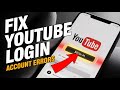 How to Fix YouTube Login Problems – Account and Verification Errors