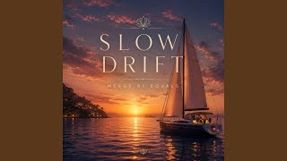 Slow Drift