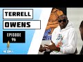 Episode 96 - Putting on a Show with Terrell Owens