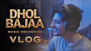 Dhol Bajaa | Music Recording | Vlog | Darshan Raval | Blue Family | Part 1