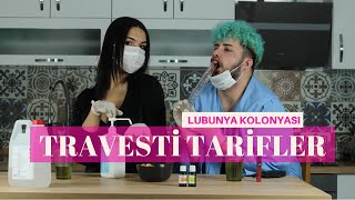 Travesti Tarifler L Lubunya Kolonyası L Elini Yıka Lubunya 