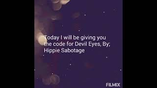 || Devil Eyes by Hippie Sabotage || roblox song Id || 😙