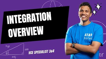 Integration Overview VCE Specialist Maths 3&4