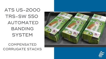 Compensated Corrugate Boxes Stacks ATS US-2000 TRS-SW 550 Automated Banding System