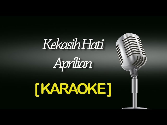 [KARAOKE] Kekasih Hati | Aprilian class=