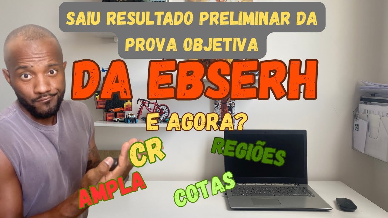 SAIU O RESULTADO PRELIMINAR DA PROVA OBJETIVA EBSERH 2025. E AGORA ...
