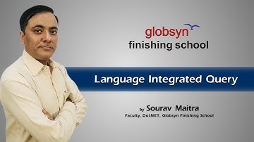 Language Integrated Query - Sourav Maitra (Faculty, Globsyn Finishing School)