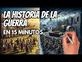 💥La HISTORIA COMPLETA de la GUERRA💥 | Tácticas MILITARES y avances TECNOLÓGICOS