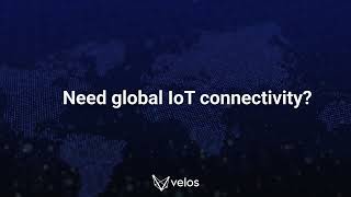 Simpler Global IoT Connectivity with Velos