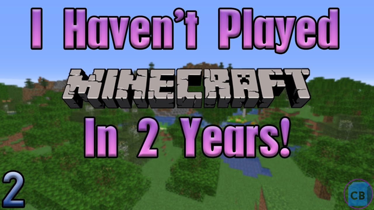 i havent played minecraft in 2 years #2 - YouTube