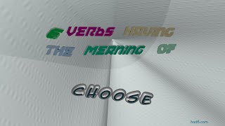 choose - 8 verbs synonym to choose (sentence examples)