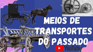 MEANS OF TRANSPORT IN THE PAST
