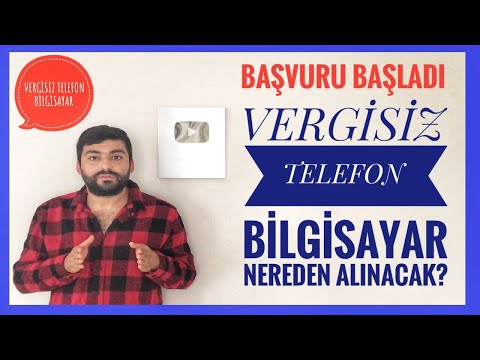 VERGİSİZ CEP TELEFONU VE BİLGİSAYAR NEREDEN ALINACAK? (VERGİSİZ TELEFON BAŞVURUSU NASIL YAPILIR?)