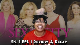 Sex And The City | Season 1 Episode 1 | Series Review & Recap