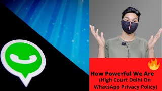 WhatsApp Privacy Policy Extended | High Court Delhi Suggestions On WhatsApp Policy🔥