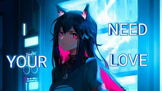 Nightcore | Andreas B. - I Need Your Love