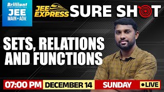 Sets, Relations & Functions | JEE Express Sure Shot Class | December 14 2025 | 7 PM Onwards