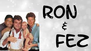 Ron & Fez - Old Friends