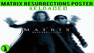 MATRIX RESURRESCTIONS |  MATRIX 4 POSTERS RELOADED   TV SPOTS
