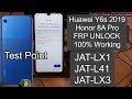 HUAWEI Y6s 2019 JAT-LX1 FRP BYPASS 2020 NO Downgrade 100% Tested | HONOR 8A FRP BYPASS TEST POINT