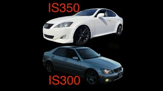 Sports Performance Buying my 2001 lexus IS300 and 2006 IS350 Then and now