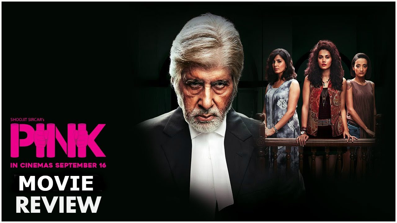 PINK Movie Review: When Reality Bites | Amitabh Bachchan and Taapsee ...